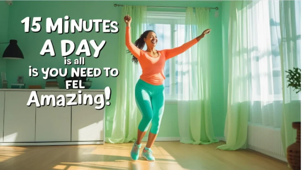 15 minutes a day is all you need to feel amazing: