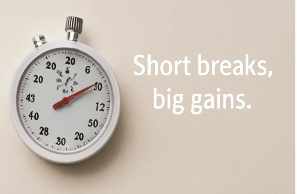 3. Include Short Rest Periods