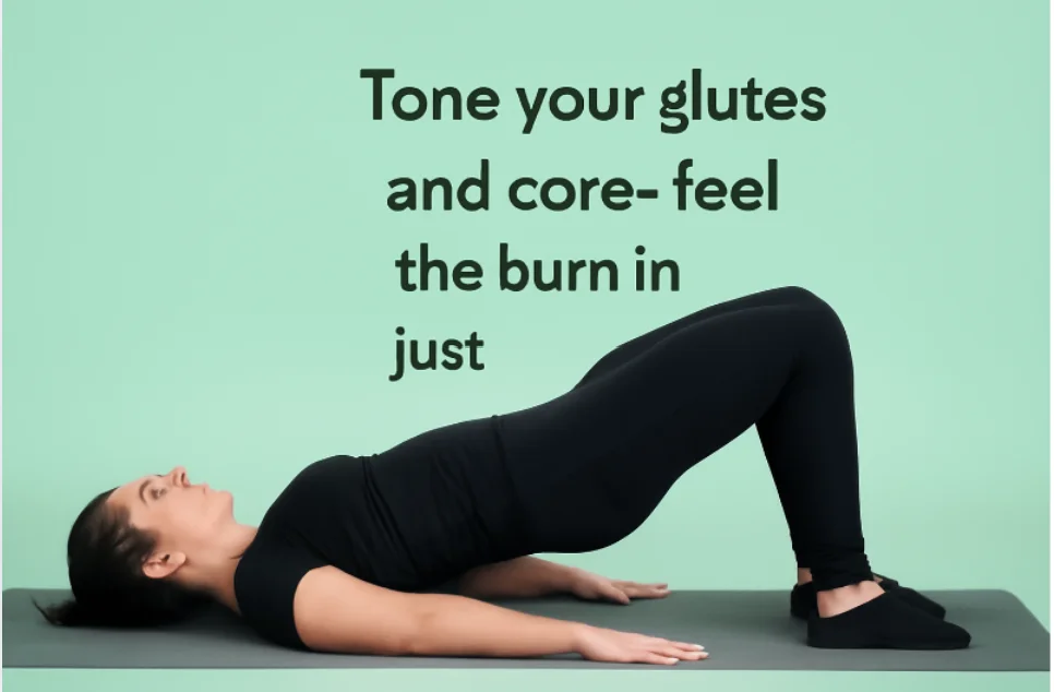 Tone your glutes and core—feel the burn in just minutes