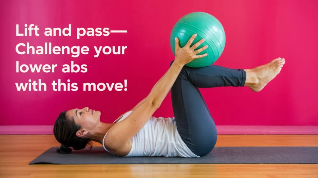 Lift and Pass—Challenge Your Lower Abs with This Move!