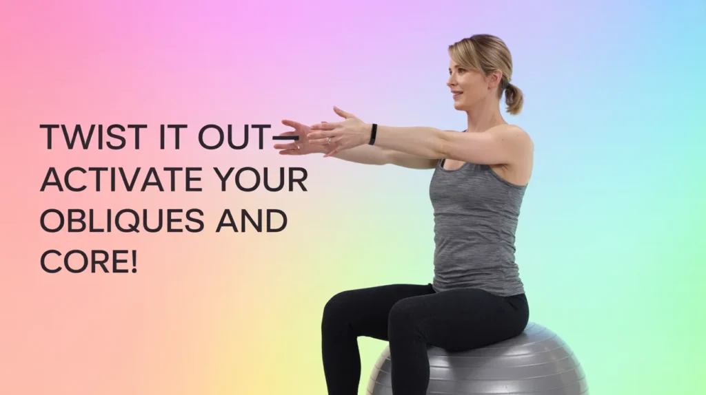 Twist It Out—Activate Your Obliques and Core!