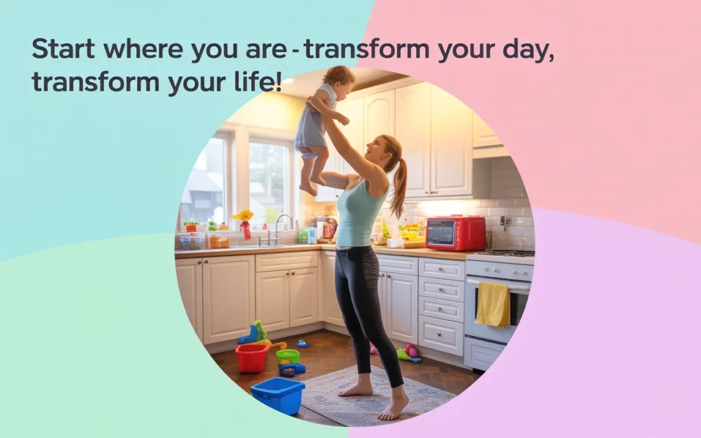 Start Where You Are – Transform Your Day, Transform Your Life!