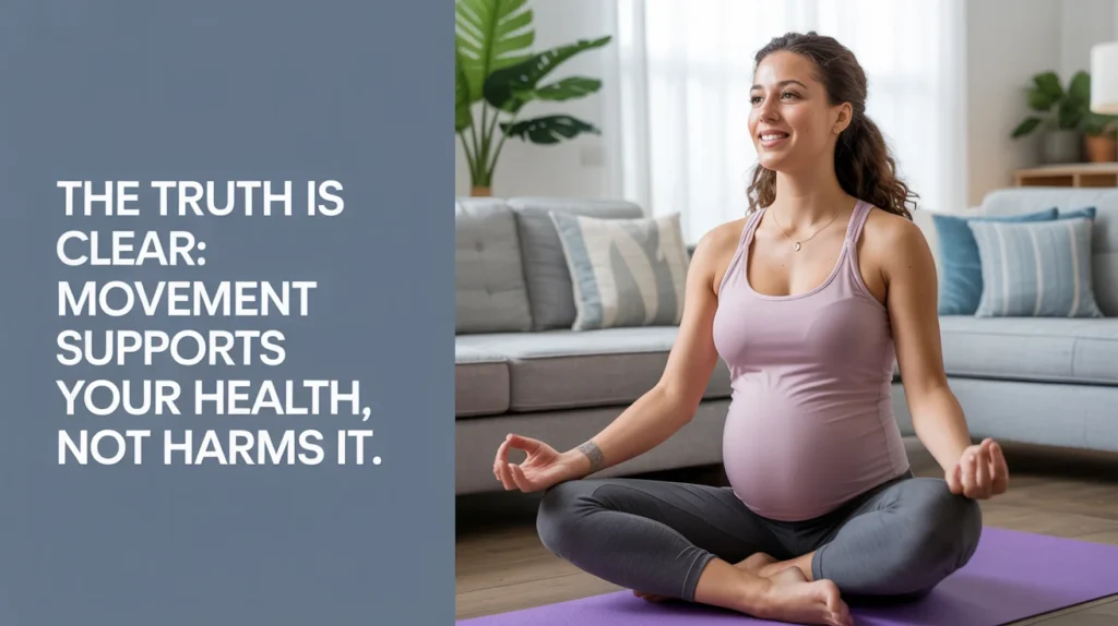 The truth is clear movement supports your health, not harms it.