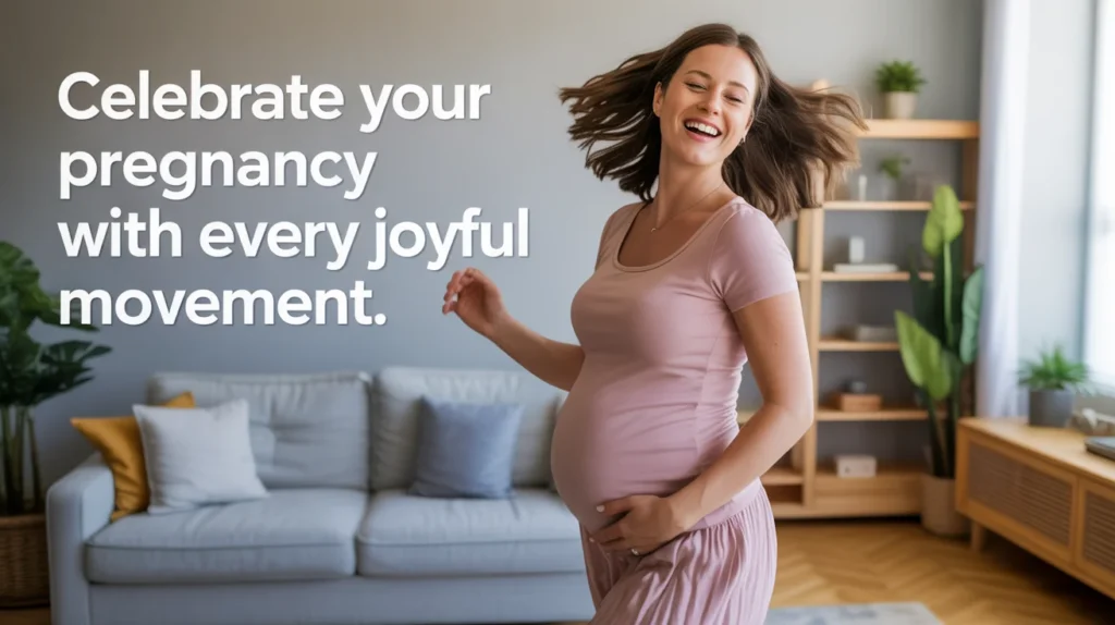 Celebrate your pregnancy with every joyful movement.