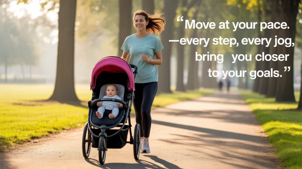 Move at your pace—every step, every jog, brings you closer to your goals.