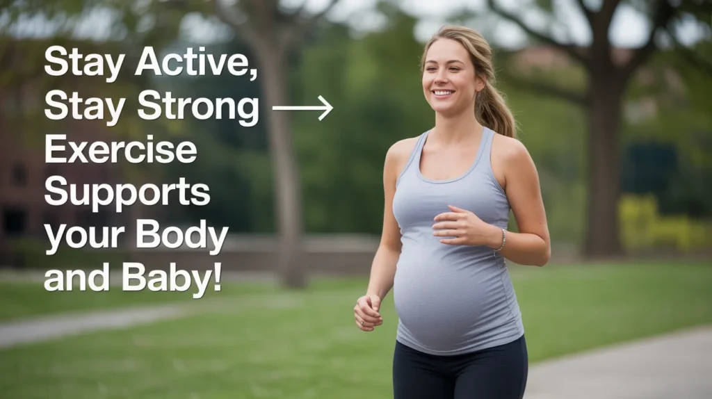 Stay Active, Stay Strong – Exercise Supports Your Body and Baby!