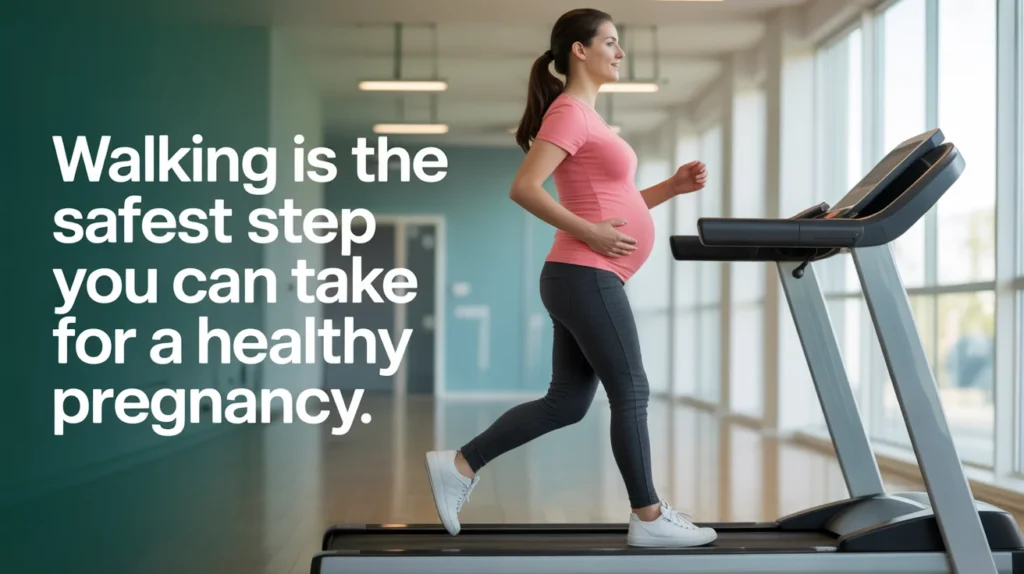 Walking is the safest step you can take for a healthy pregnancy.