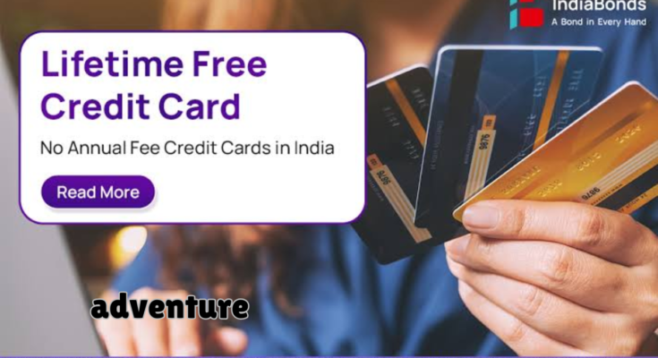 Best Lifetime Free Credit Cards in India (No Annual Fee)